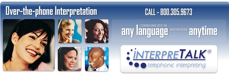 Over-the-Phone Interpretation Communicate in Any Language Anywhere Anytime - 